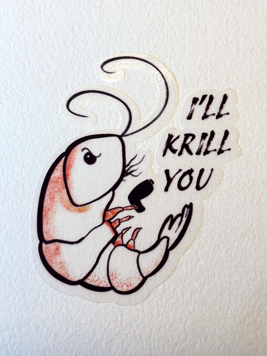 I'll Krill You